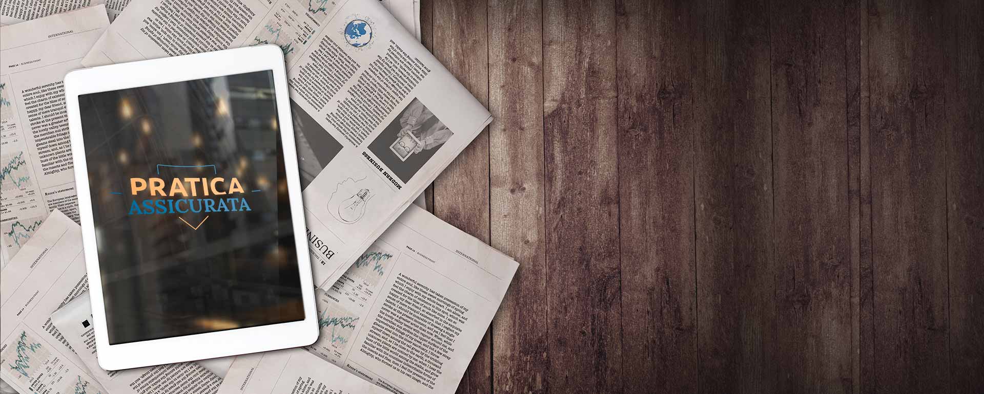 Pratica Assicurata: tutta l’attenzione della stampa